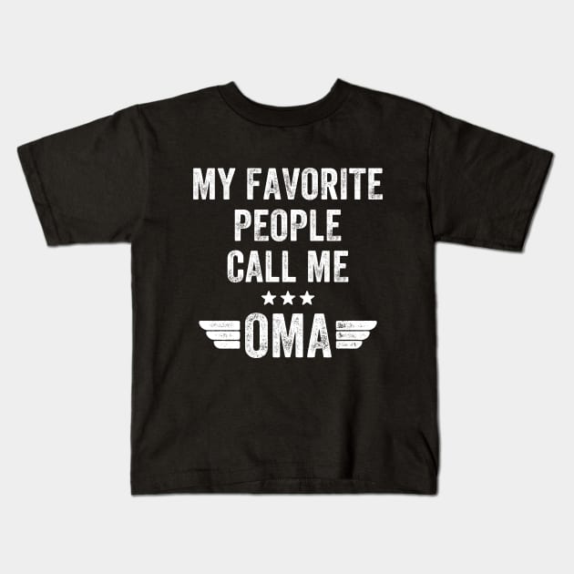 My favorite people call me oma Kids T-Shirt by captainmood